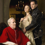 Peter O'Toole (Paolo III); Jonathan Rhys Meyer (Enrico VIII) ; Natalie Dorme (Anna Bolena)